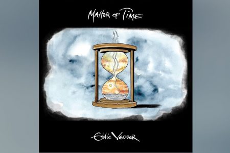 EDDIE VEDDER ACABA DE DISPONIBILIZAR O EP “MATTER OF TIME”, COM VERSÕES ACÚSTICAS GRAVADAS EM SUA CASA