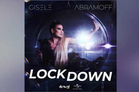 GISELE ABRAMOFF LANÇA A CANÇÃO “LOCKDOWN” EM TODAS AS PLATAFORMAS DIGITAIS