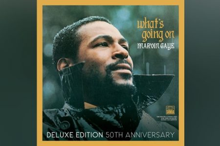 A VERSÃO COMEMORATIVA DE 50 ANOS DO ÁLBUM “WHAT’S GOING ON”, CLÁSSICO DE MARVIN GAYE, JÁ ESTÁ DISPONÍVEL