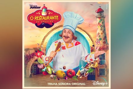 OUÇA A TRILHA SONORA DA PRODUÇÃO DA DISNEY, “O RESTAURANTE DO ARNOLDO”