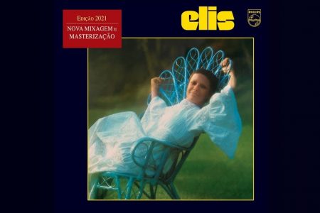 HOJE (17), DATA EM QUE ELIS REGINA FARIA 76 ANOS, A UNIVERSAL MUSIC LANÇA O LP, CD E ÁLBUM DIGITAL “ELIS (1972)”, ALÉM DO LYRIC VIDEO DE “CASA NO CAMPO”, UM DE SEUS GRANDES SUCESSOS