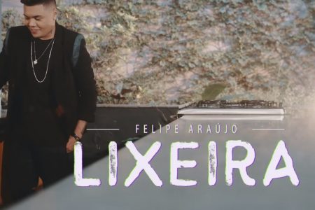 ASSISTA AO LYRIC VIDEO DE “LIXEIRA”, MAS UMA DAS FAIXAS DO NOVO PROJETO DE FELIPE ARAÚJO, “OUTROS 500”