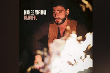 MICHELE MORRONE LANÇA SEU NOVO SINGLE, “BEAUTIFUL”, EM TODOS OS APLICATIVOS DE MÚSICA