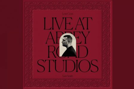 GRAVADO NO ABBEY ROAD STUDIOS, SAM SMITH LANÇA SEU MAIS NOVO ÁLBUM AO VIVO