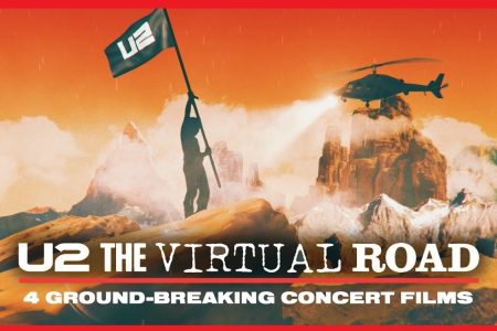 “U2: THE VIRTUAL ROAD”, UMA SÉRIE DE CONCERTOS LENDÁRIOS,  SERÃO TRANSMITIDOS PELA PRIMEIRA VEZ NO CANAL DO U2 NO YOUTUBE