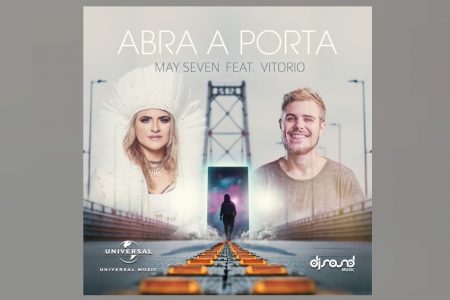 ASSISTA AO VIDEOCLIPE DA FAIXA “ABRA A PORTA”, NOVO LANÇAMENTO DE MAY SEVEN