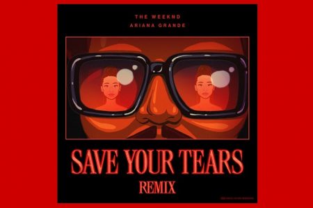 THE WEEKND E ARIANA GRANDE SE JUNTAM NO LANÇAMENTO DO REMIX DE “SAVE YOUR TEARS”