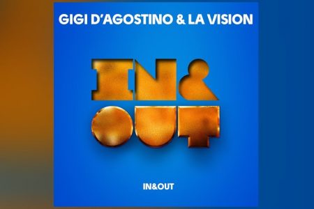 GIGI D’AGOSTINO E LA VISION SE UNEM NOVAMENTE EM “IN & OUT”
