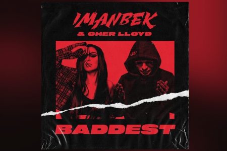 IMANBEK CONVIDA A CANTORA BRITÂNICA CHER LLOYD PARA O LANÇAMENTO DE “BADDEST”