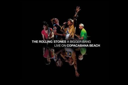 THE ROLLING STONES APRESENTAM UM EP COM CINCO FAIXAS DO ÁLBUM INÉDITO “THE ROLLING STONES – A BIGGER BANG: LIVE ON COPACABANA BEACH”