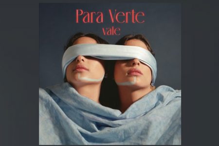 “PARA VERTE”, NOVA MÚSICA DO VALE, FICA DISPONÍVEL EM TODAS AS PLATAFORMAS DIGITAIS