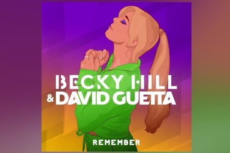 BECKY HILL E DAVID GUETTA LANÇAM HOJE O NOVO SINGLE, “REMEMBER”