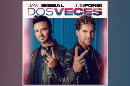 DEPOIS DE TREZE ANOS, DAVID BISBAL E LUIS FONSI SE JUNTAM PARA UMA NOVA PARCERIA. CONFIRA “DOS VECES”