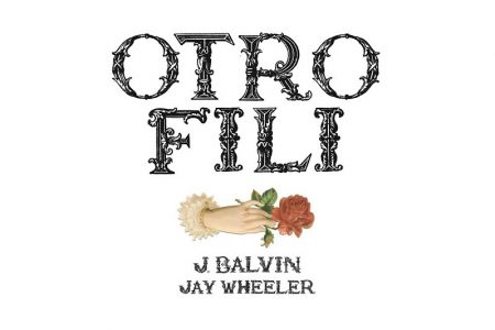 O ASTRO J BALVIN CONTA COM A COLABORAÇÃO DE JAY WHEELER NO LANÇAMENTO DE “OTRO FILI”