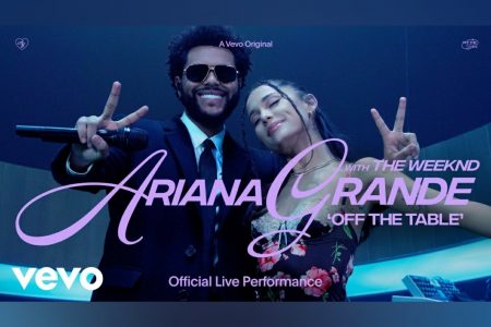 ARIANA GRANDE CONTA COM A COLABORAÇÃO DE THE WEEKND NO VÍDEO-PERFORMANCE DE “OFF THE TABLE”