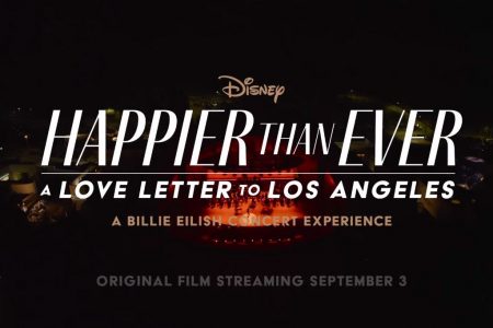 BILLIE EILISH APRESENTA A EXPERIÊNCIA CINEMATOGRÁFICA “HAPPIER THAN EVER: A LOVE LETTER TO LOS ANGELES”, COM ESTREIA EXCLUSIVA NO DISNEY+ SEXTA-FEIRA, 3 DE SETEMBRO