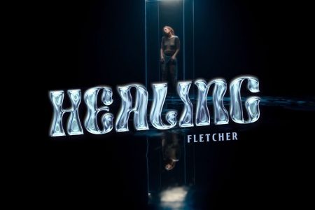 FLETCHER APRESENTA O VÍDEO OFICIAL PARA SEU NOVO SINGLE “HEALING”