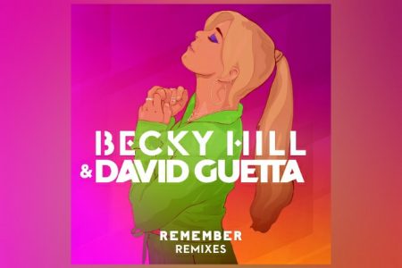 “REMEMBER”, HIT COLABORATIVO BECKY HILL E DAVID GUETTA, GANHA UM EP DE REMIXES