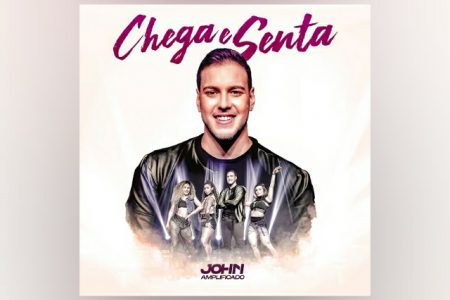 VIRGIN ▪ O CANTOR JOHN AMPLIFICADO APRESENTA A FAIXA “CHEGA E SENTA”