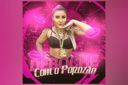 CONHEÇA A CANTORA LARY DOLLS, QUE LANÇA SEU NOVO SINGLE E VIDEOCLIPE, “DEBOCHE COM O POPOZÃO”