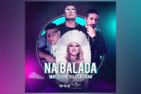 MAY SEVEN TEM AS COLABORAÇÕES DE BULLICA E RIAN RAMALHO NO LANÇAMENTO DE “NA BALADA”