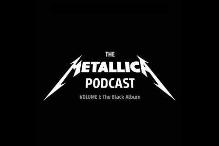 “THE METALLICA PODCAST: VOLUME 1” CELEBRA OS 30 ANOS DO “THE BLACK ALBUM”