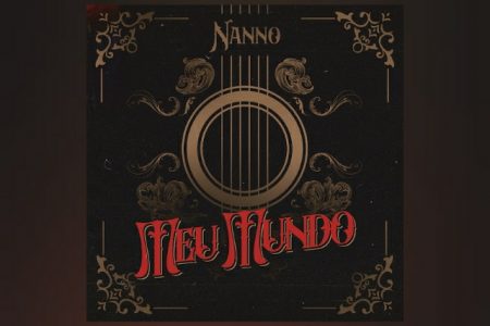 NANNO APRESENTA A VERSÃO ACÚSTICA DE “MEU MUNDO” EM TODAS AS PLATAFORMAS DIGITAIS