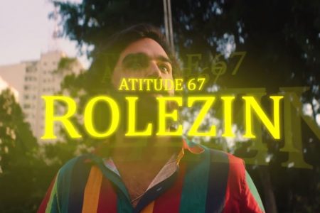 “ROLEZIN”, MÚSICA DO PROJETO “ATITUDE NO ROLÊ – RUA”, DO ATITUDE 67, TEM SEU VIDEOCLIPE APRESENTADO