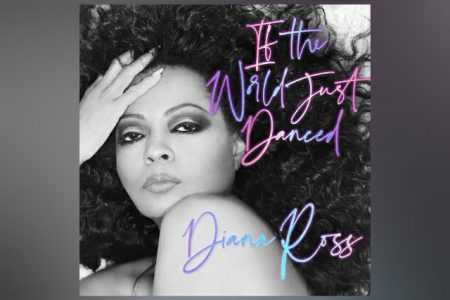 DIANA ROSS – “IF THE WORLD JUST DANCED” – LANÇAMENTO MUNDIAL NO DIA 3 DE SETEMBRO