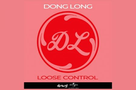 OUÇA “LOOSE CONTROL”, A NOVA TRACK DO DONG LONG, DISPONÍVEL EM TODOS OS APLICATIVOS DE MÚSICA