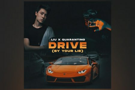 LIU SE UNE A QUARANTINO PARA O LANÇAMENTO DE SEU NOVO SINGLE, “DRIVE (BY YOUR LIE)”