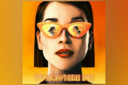 VIRGIN ▪ A TRILHA SONORA DE “THE NOWHERE INN”, ASSINADA POR ST. VINCENT, CHEGA ÀS PLATAFORMAS