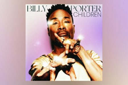 O CANTOR E COMPOSITOR BILLY PORTER APRESENTA A INÉDITA FAIXA “CHILDREN”