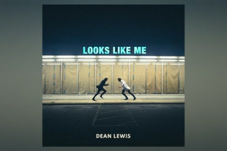 CONHEÇA “LOOKS LIKE ME”, A NOVA MÚSICA E VIDEOCLIPE DE DEAN LEWIS