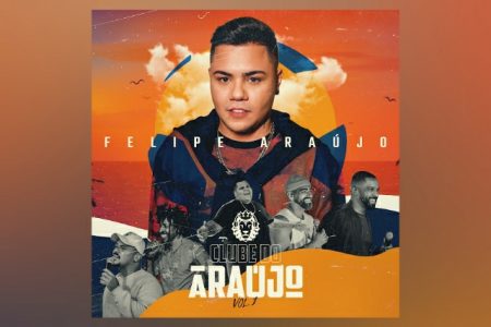 FELIPE ARAÚJO REÚNE SERTANEJO, PAGODE E FUTEBOL NO PROJETO INÉDITO E INOVADOR “CLUBE DO ARAÚJO”