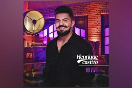 VIRGIN ▪ HENRIQUE CASTTRO LANÇA SEU NOVO ÁLBUM, “AO VIVO”