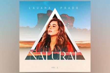 LAUANA PRADO REVISITA O PASSADO E A TRAJETÓRIA ARTÍSTICA EM “NATURAL”, SEU NOVO PROJETO AUDIOVISUAL, GRAVADO NO TOCANTINS