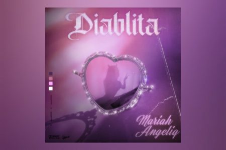 A CANTORA MARIAH ANGELIQ LANÇA SEU NOVO SINGLE E VIDEOCLIPE, “DIABLITA”