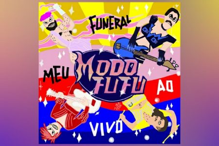 DEPOIS DE SINGLE COM TATI QUEBRA BARRACO, MEU FUNERAL LANÇA O ÁLBUM “MODO FUFU AO VIVO” E DISPONIBILIZA FAIXA-BÔNUS