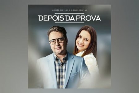 MOISÉS CLEYTON CONTA COM A COLABORAÇÃO DE GISELLI CRISTINA NA MÚSICA “DEPOIS DA PROVA”