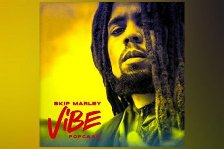 OUÇA “VIBE”, NOVA FAIXA COLABORATIVA DE SKIP MARLEY E POPCAAN