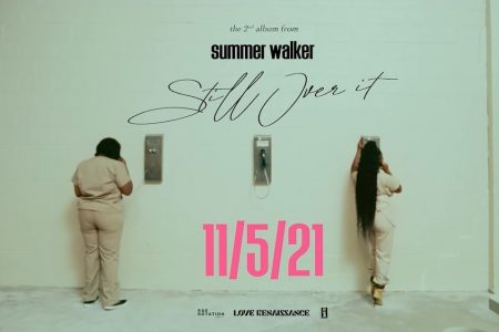 SUMMER WALKER ANUNCIA O LANÇAMENTO DE SEU SEGUNDO ÁLBUM DE ESTÚDIO, “STILL OVER IT”, PARA O DIA 5 DE NOVEMBRO