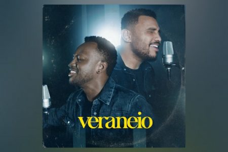 ELI SOARES E THIAGUINHO  APRESENTAM JUNTOS A CANÇÃO INÉDITA E O VIDEOCLIPE DE “VERANEIO”