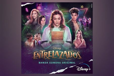 A TRILHA SONORA DA SÉRIE “ENTRE LAÇOS”, DO DISNEY+, CHEGA ÀS PLATAFORMAS DIGITAIS