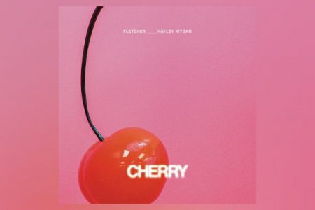 FLETCHER CONTA COM A COLABORAÇÃO DE HAYLEY KIYOKO NO LANÇAMENTO DE “CHERRY”