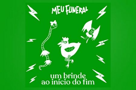 A BANDA MEU FUNERAL APRESENTA A FAIXA “UM BRINDE AO INÍCIO DO FIM”