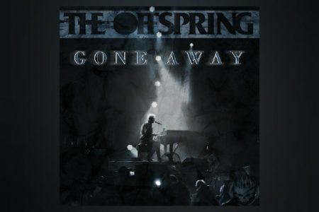 JÁ ESTÁ DISPONÍVEL O EP “GONE AWAY”, DA BANDA THE OFFSPRING