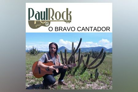 CONTANDO COM A PARTICIPAÇÃO ESTRELADA DE ZÉ RAMALHO, PAUL ROCK APRESENTA O VÍDEO DE “O BRAVO CANTADOR”