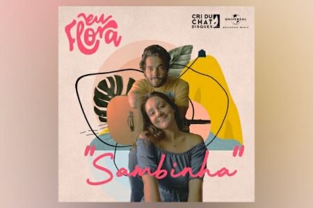 O DUO EUFLORA APRESENTA A CANÇÃO “SAMBINHA” EM TODOS OS APLICATIVOS DE MÚSICA