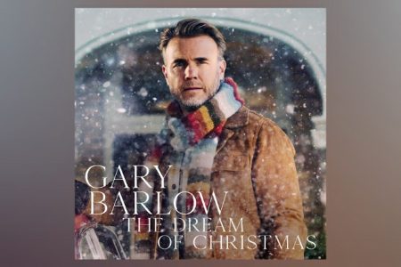 CONHEÇA O ÁLBUM TEMÁTICO DE GARY BARLOW, “THE DREAM OF CHRISTMAS”, COM COMPOSIÇÕES INÉDITAS E CLÁSSICAS CANÇÕES DE NATAL